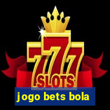 jogo bets bola