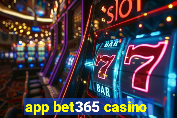 app bet365 casino