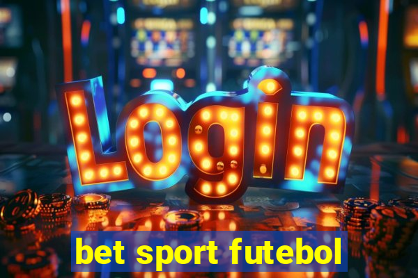 bet sport futebol