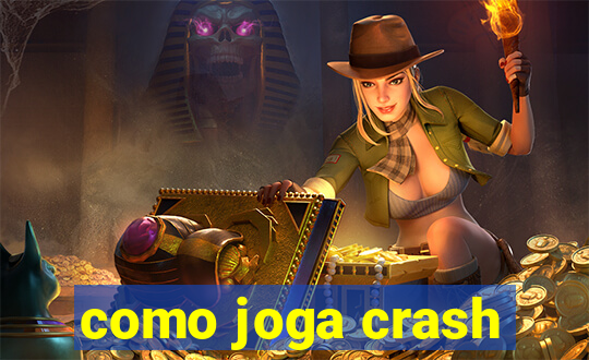 como joga crash