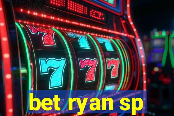 bet ryan sp