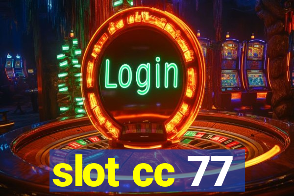 slot cc 77