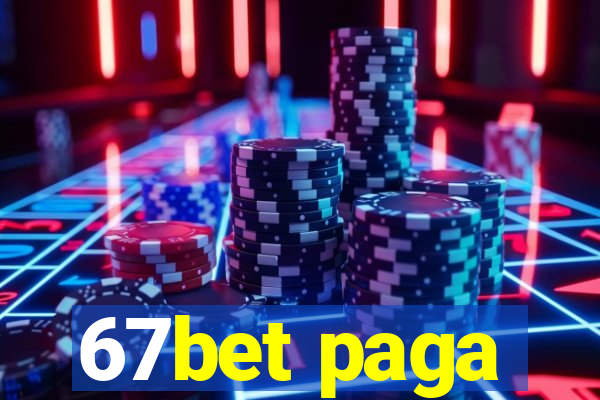 67bet paga