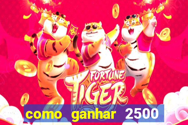 como ganhar 2500 vezes no fortune tiger