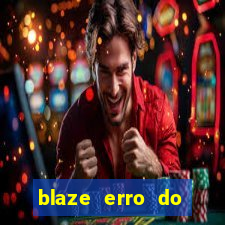 blaze erro do servidor interno