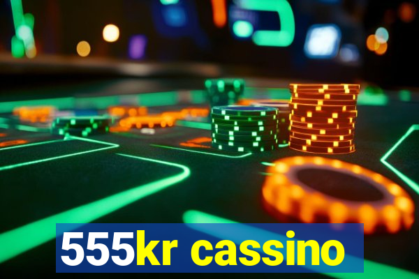 555kr cassino