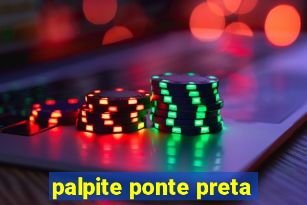 palpite ponte preta