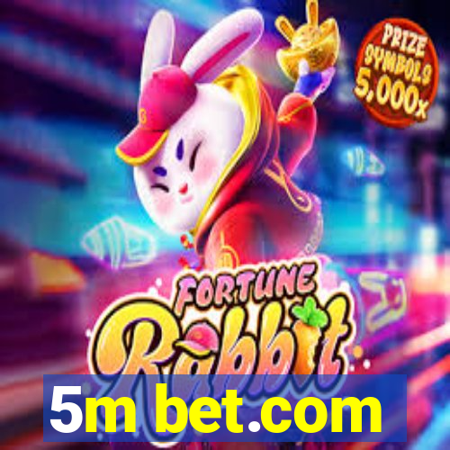 5m bet.com