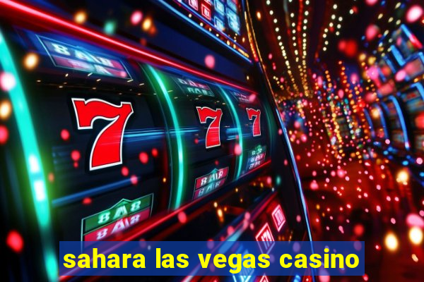 sahara las vegas casino