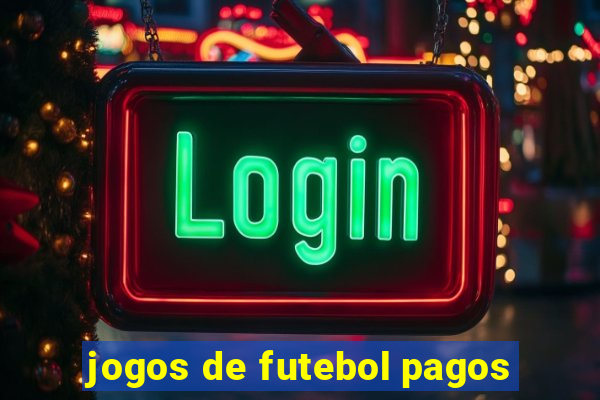 jogos de futebol pagos