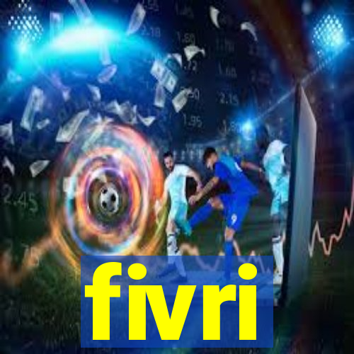 fivri