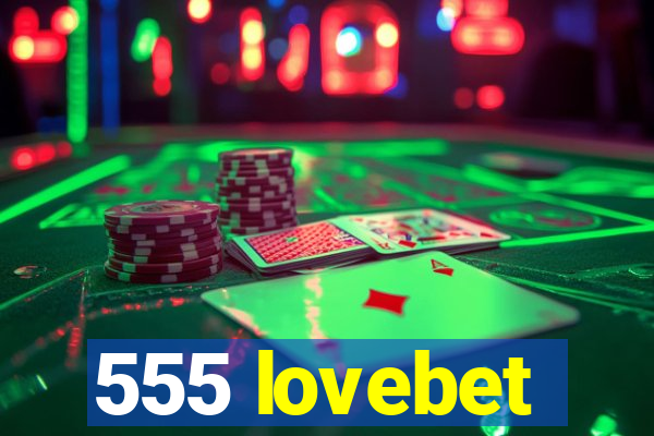 555 lovebet