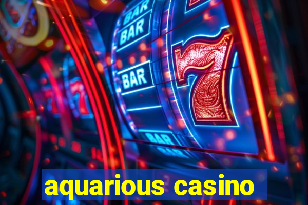 aquarious casino