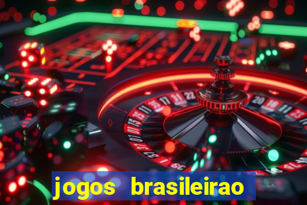 jogos brasileirao série a