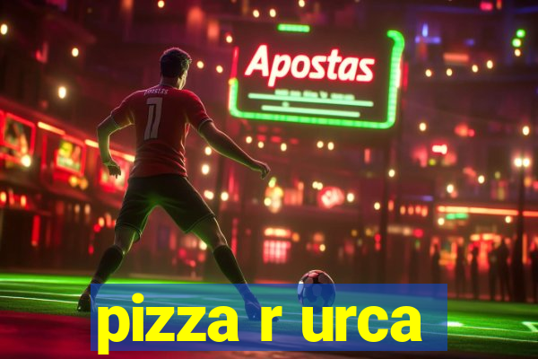 pizza r urca