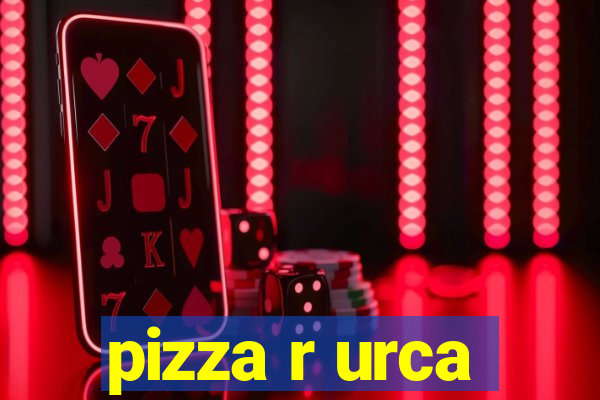 pizza r urca