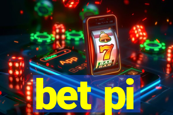 bet pi