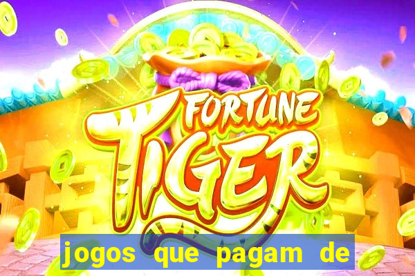 jogos que pagam de verdade 2024