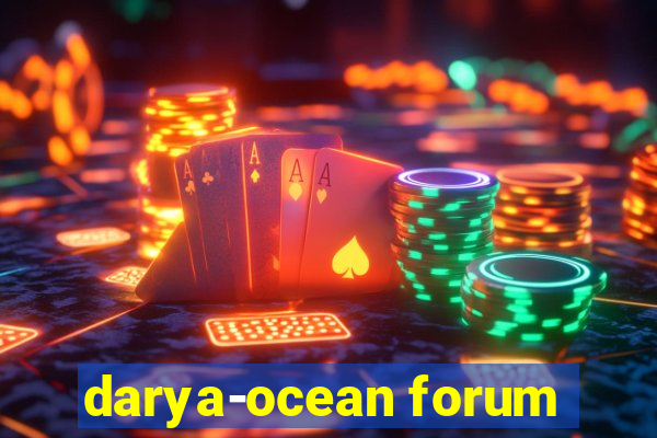 darya-ocean forum