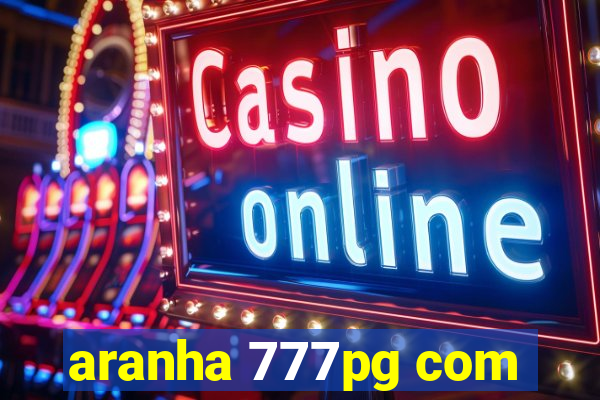 aranha 777pg com