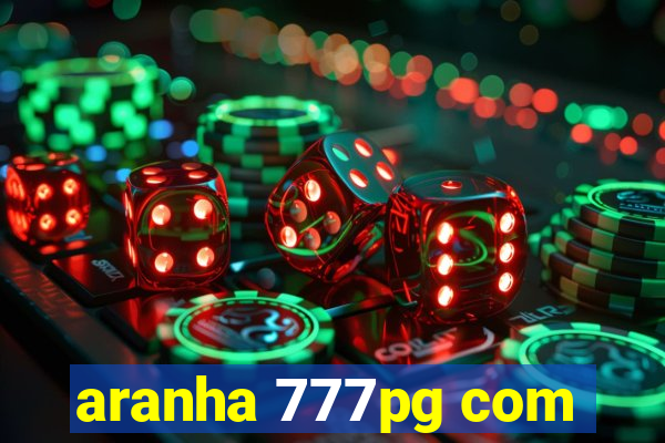 aranha 777pg com