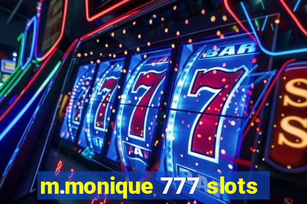 m.monique 777 slots