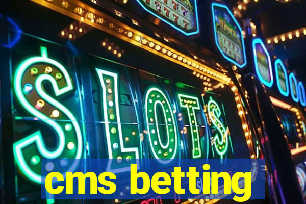 cms betting