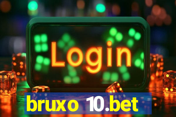 bruxo 10.bet