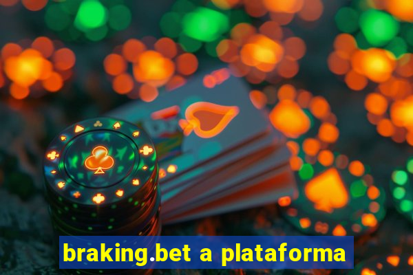 braking.bet a plataforma