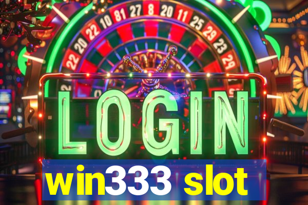 win333 slot