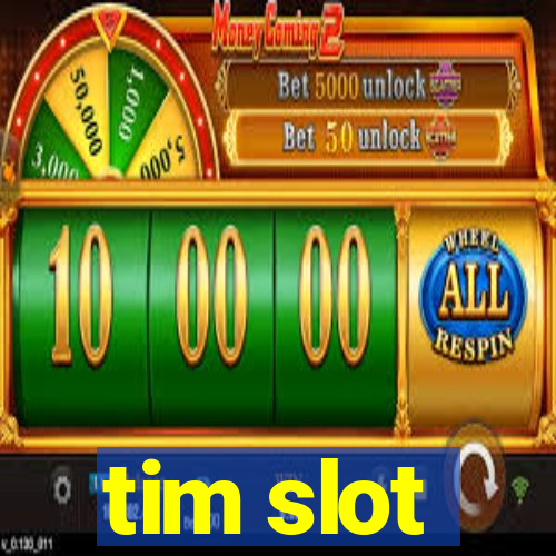 tim slot