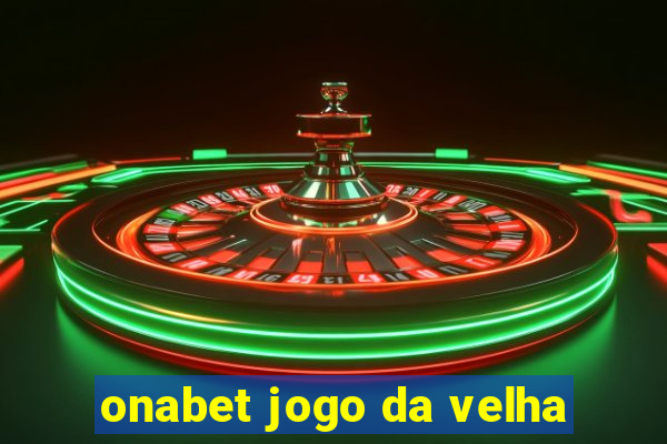 onabet jogo da velha