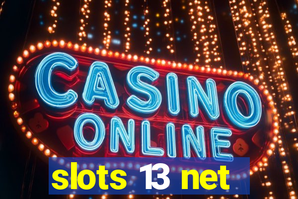 slots 13 net