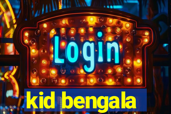 kid bengala