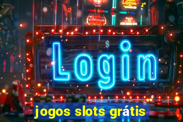 jogos slots grátis