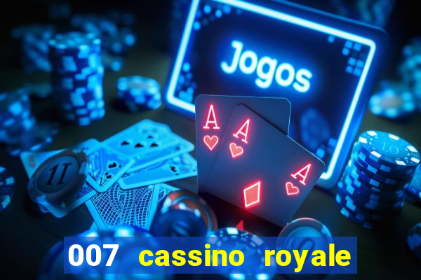 007 cassino royale download dublado 4shared