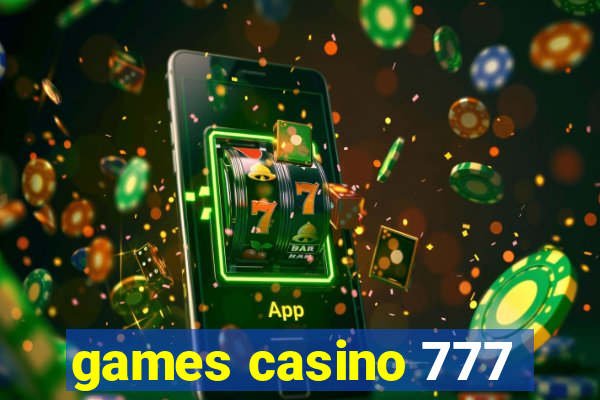 games casino 777