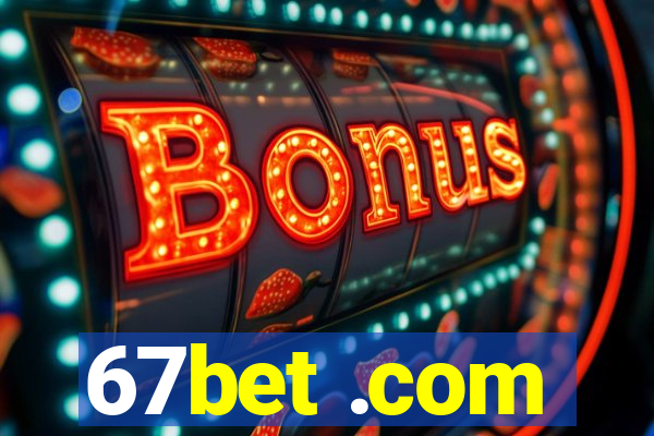 67bet .com