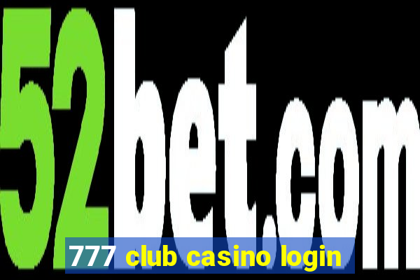 777 club casino login