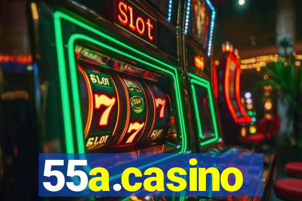 55a.casino