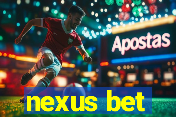 nexus bet