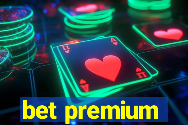 bet premium