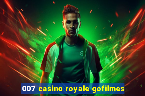 007 casino royale gofilmes