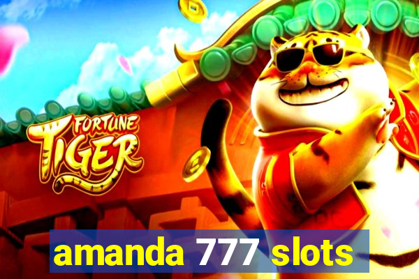 amanda 777 slots