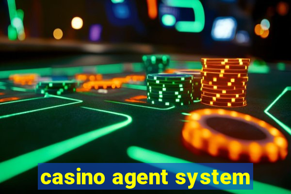 casino agent system