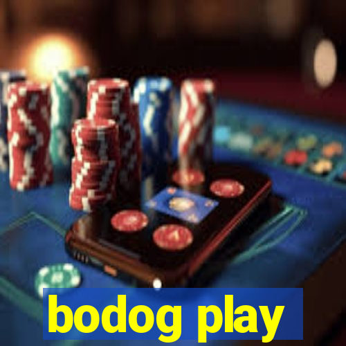 bodog play