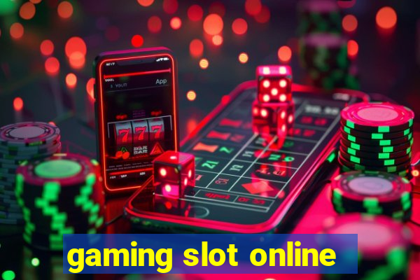 gaming slot online