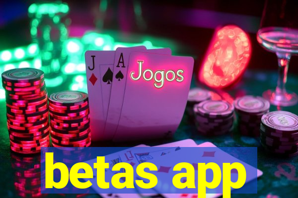 betas app