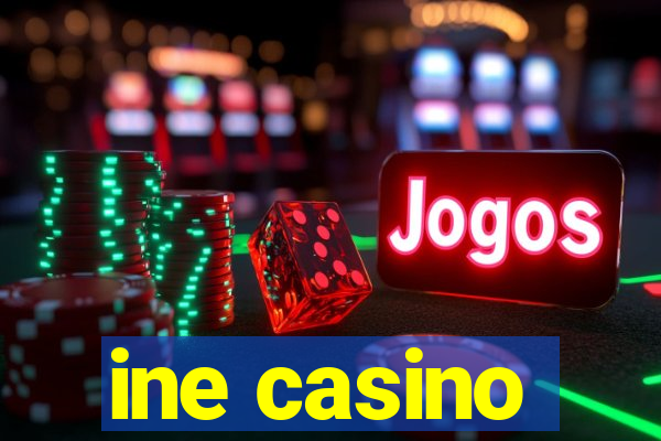 ine casino