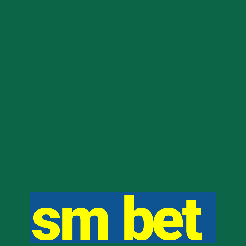 sm bet